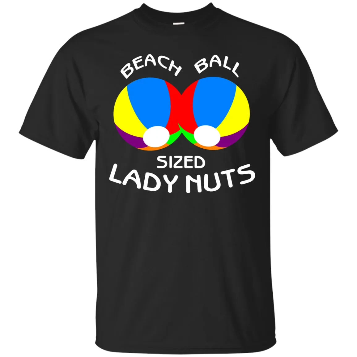 Beach Ball Sized Lady Nuts shirt, sweater, tank