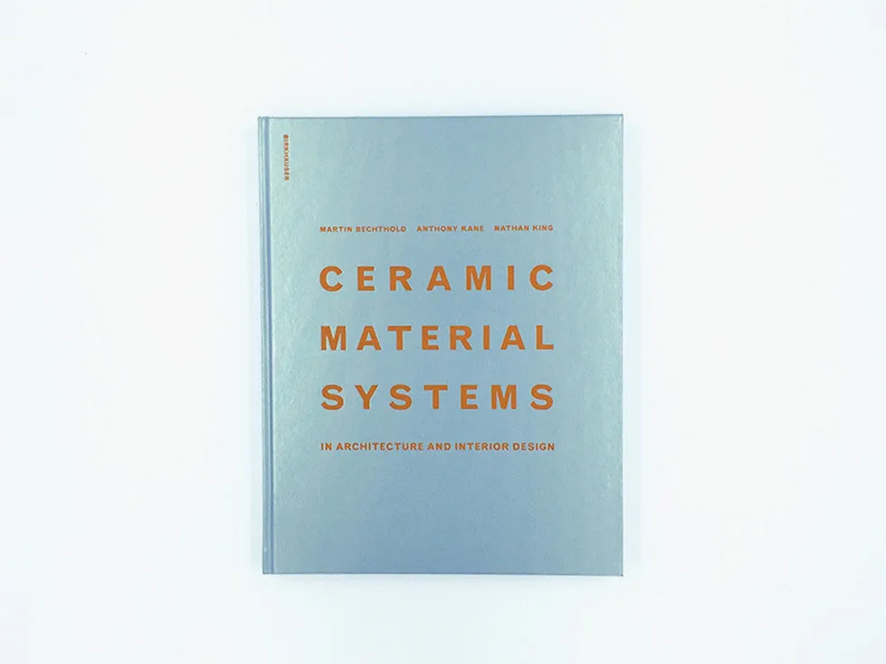 Ceramic Material Systems: In Architecture and Interior Design